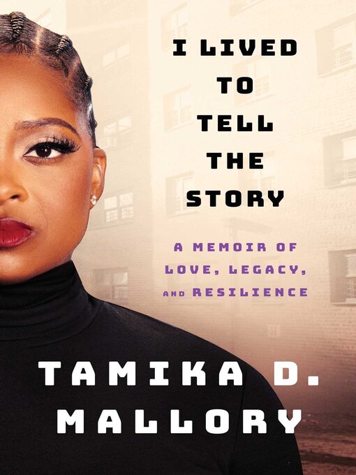 Title details for I Lived to Tell the Story by Tamika D. Mallory - Available